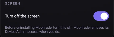 Moonfade Turn off the screen setting with instructions to switch it off before uninstalling
